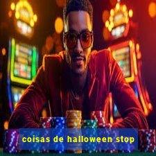 coisas de halloween stop